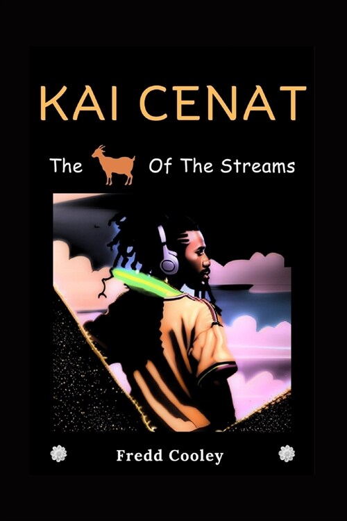 Kai Cenat: The GOAT Of The Streams (Paperback)