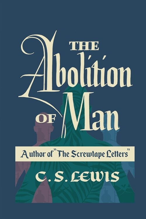 The Abolition of Man (Paperback)