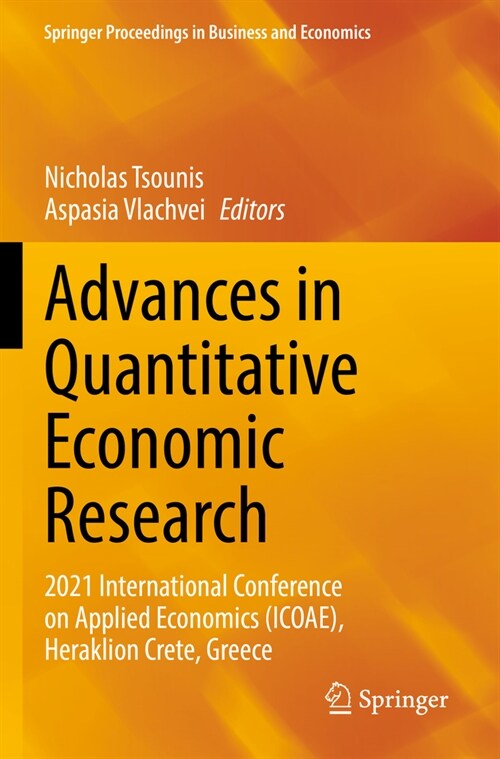 Advances in Quantitative Economic Research: 2021 International Conference on Applied Economics (Icoae), Heraklion Crete, Greece (Paperback, 2022)