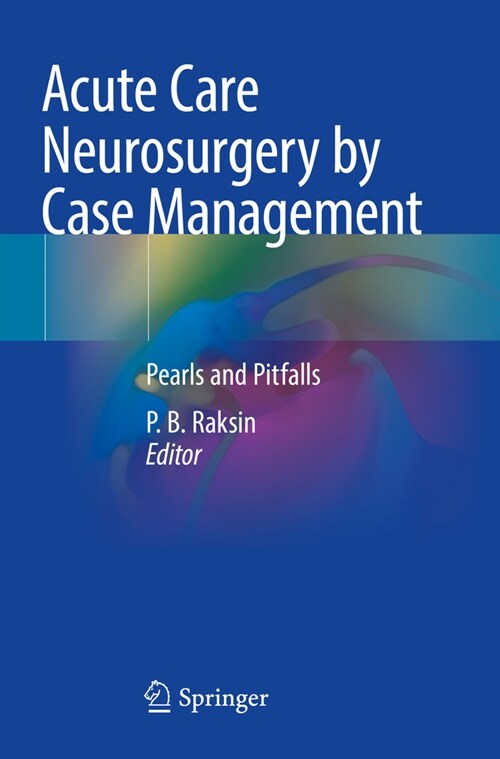 Acute Care Neurosurgery by Case Management: Pearls and Pitfalls (Paperback, 2022)