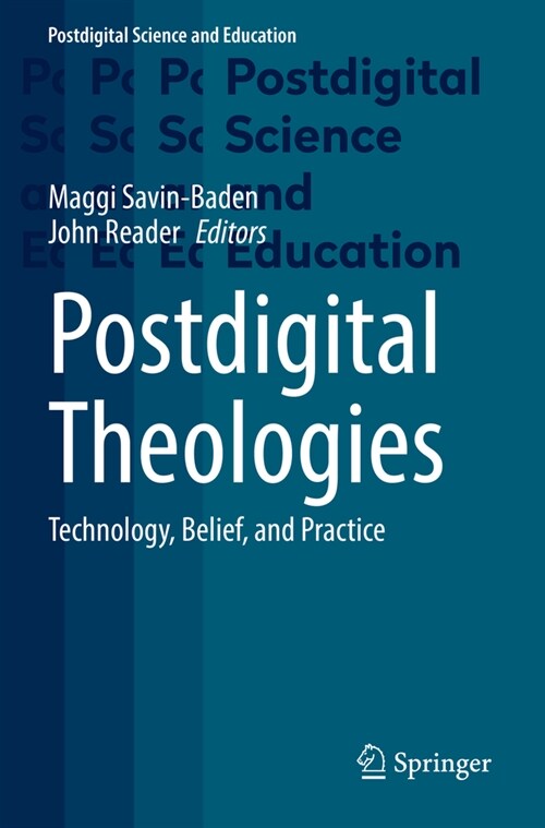 Postdigital Theologies: Technology, Belief, and Practice (Paperback, 2022)