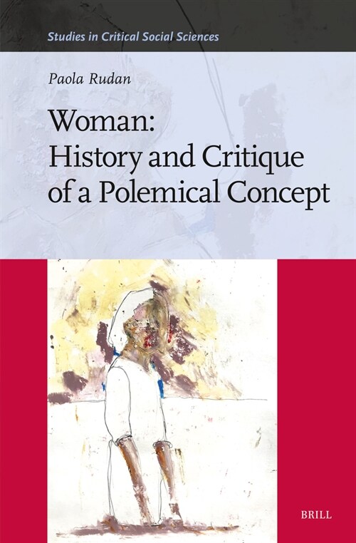 Woman: History and Critique of a Polemical Concept (Hardcover)