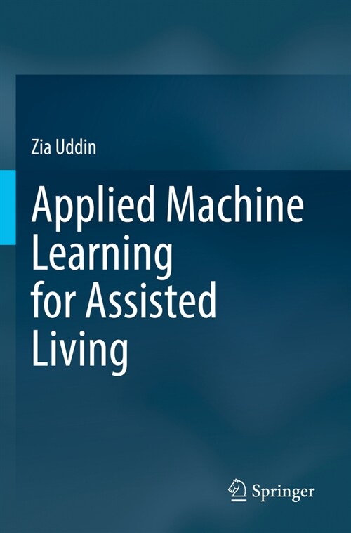 Applied Machine Learning for Assisted Living (Paperback, 2022)