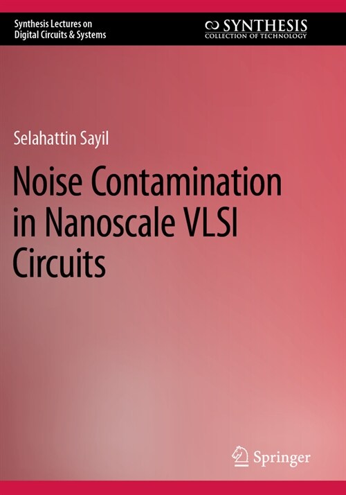 Noise Contamination in Nanoscale VLSI Circuits (Paperback, 2022)