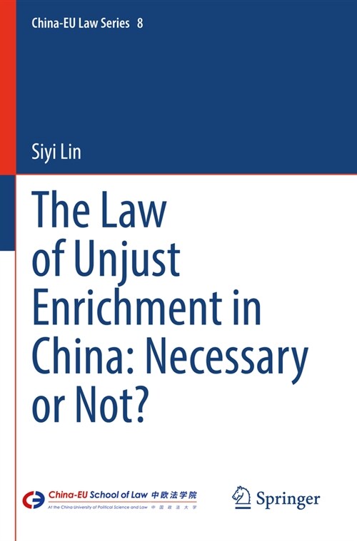 The Law of Unjust Enrichment in China: Necessary or Not? (Paperback, 2022)