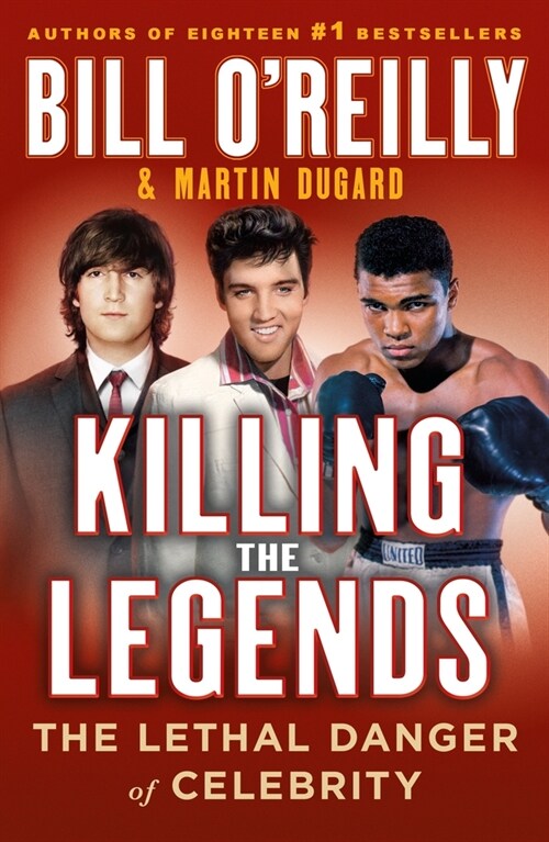 Killing the Legends: The Lethal Danger of Celebrity (Paperback)