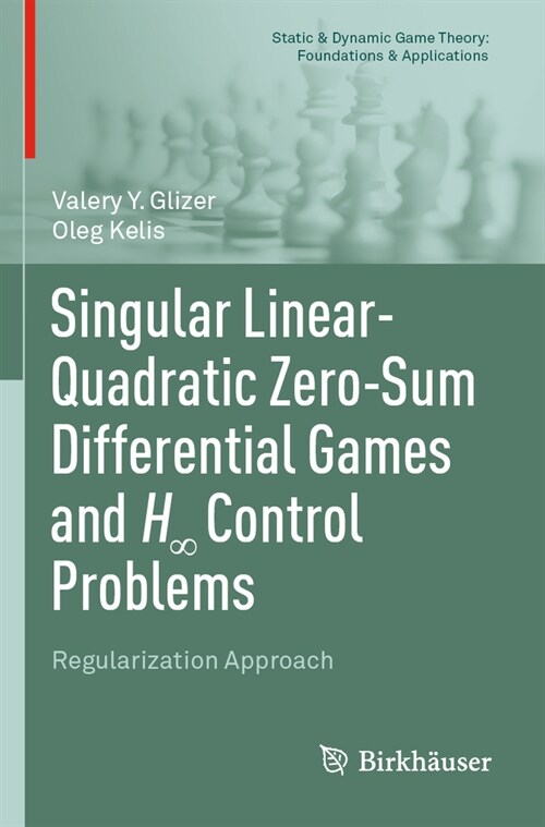 Singular Linear-Quadratic Zero-Sum Differential Games and H∞ Control Problems: Regularization Approach (Paperback, 2022)