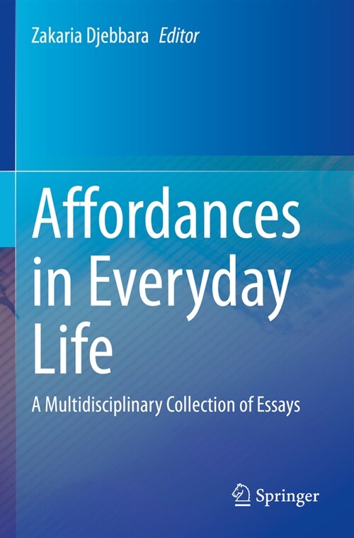 Affordances in Everyday Life: A Multidisciplinary Collection of Essays (Paperback, 2022)