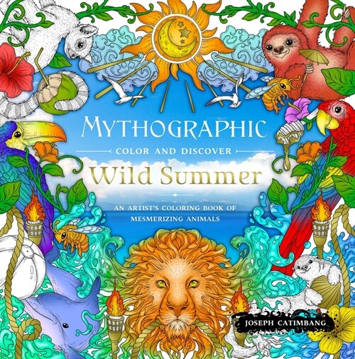 Mythographic Color and Discover: Wild Summer: An Artists Coloring Book of Mesmerizing Animals (Paperback)