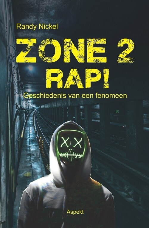 Zone 2 Rap!: Geschiedenis van een fenomeen (Paperback)