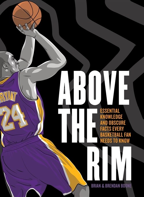 Above the Rim: Essential Knowledge and Obscure Facts Every Basketball Fan Needs to Know (Paperback)