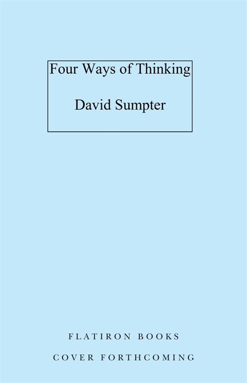 Four Ways of Thinking: A Journey Into Human Complexity (Hardcover)