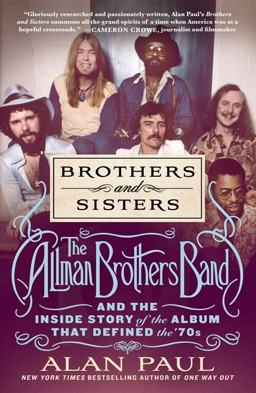 Brothers and Sisters: The Allman Brothers Band and the Inside Story of the Album That Defined the 70s (Paperback)