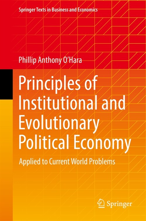 Principles of Institutional and Evolutionary Political Economy: Applied to Current World Problems (Paperback, 2022)