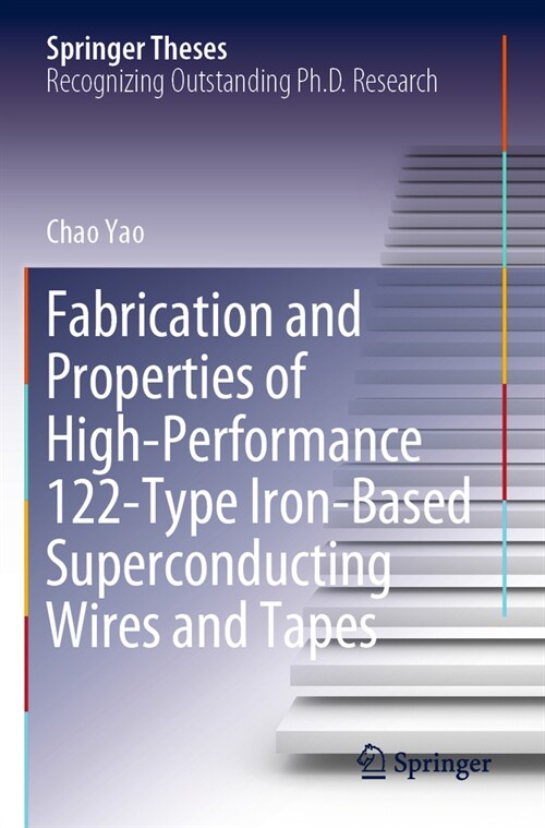 Fabrication and Properties of High-Performance 122-Type Iron-Based Superconducting Wires and Tapes (Paperback, 2022)