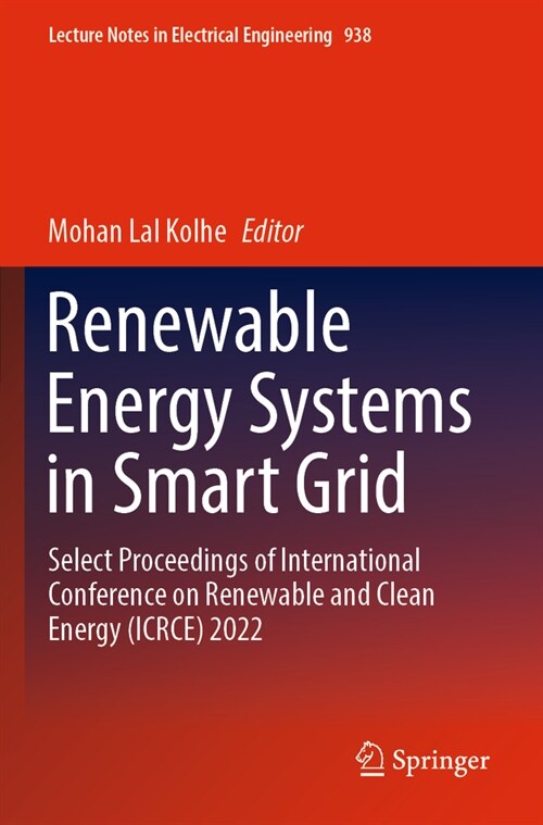 Renewable Energy Systems in Smart Grid: Select Proceedings of International Conference on Renewable and Clean Energy (Icrce) 2022 (Paperback, 2022)