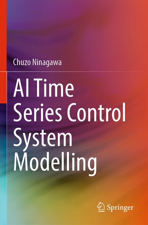 AI Time Series Control System Modelling (Paperback, 2023)