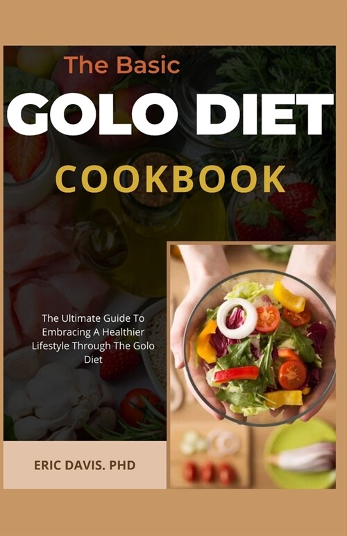 The Basic Golo Diet Cookbook (Paperback)