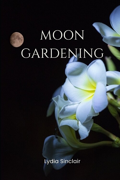 Moon Gardening (Paperback)