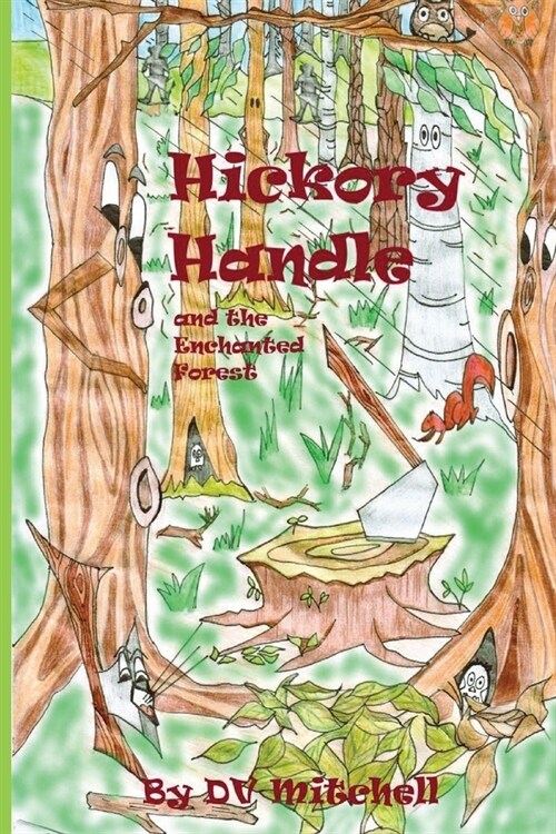 Hickory Handle and the Enchanted Forest: Book 4 of Little Stars series (Paperback)