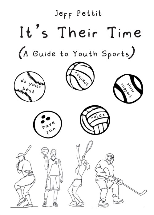 Its Their Time (A Guide to Youth Sports) (Paperback)