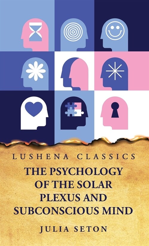 The Psychology of the Solar Plexus and Subconscious Mind (Hardcover)