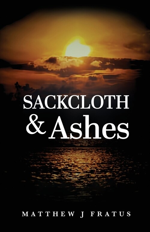 Sackcloth & Ashes (Paperback)