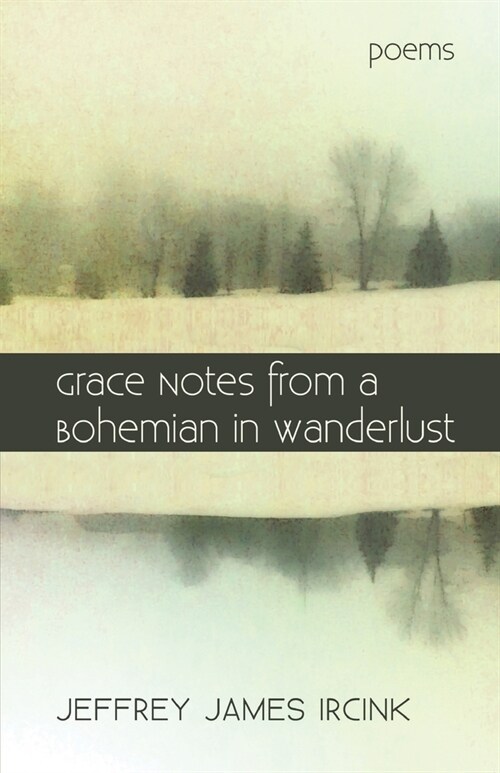 Grace Notes from a Bohemian in Wanderlust (Paperback)