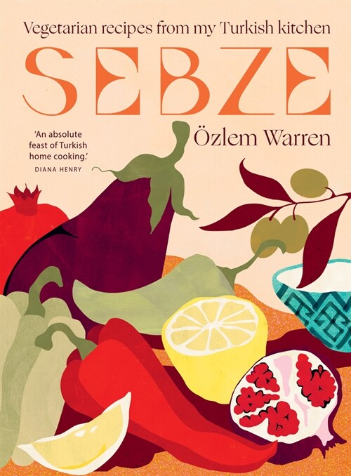Sebze : Vegetarian Recipes from My Turkish Kitchen (Hardcover)