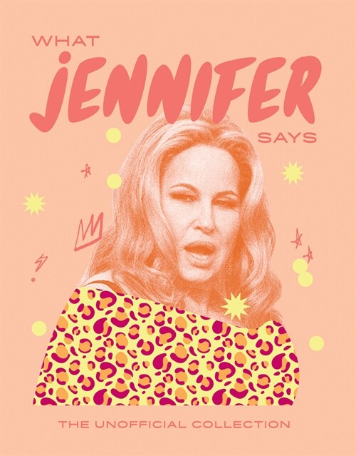 What Jennifer Says : The Unofficial Collection (Hardcover)