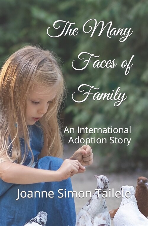 The Many Faces of Family: An International Adoption Story (Paperback)