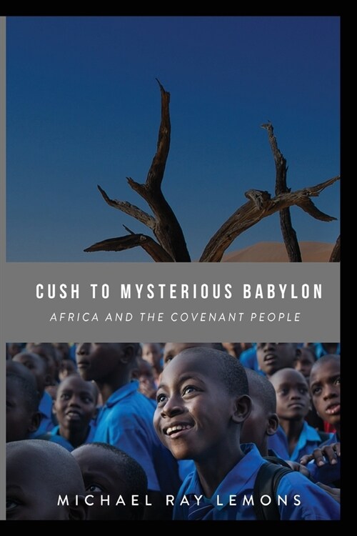 Cush To Mysterious Babylon (Paperback)