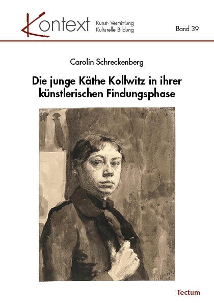 Die Junge Kathe Kollwitz in Ihrer Kunstlerischen Findungsphase (Paperback)