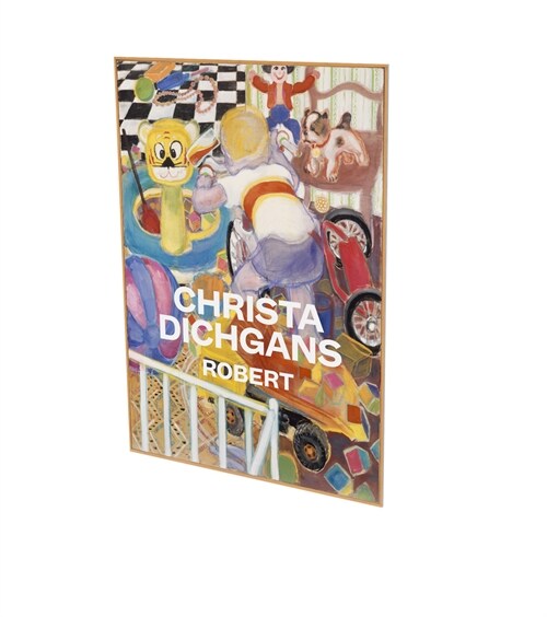 Christa Dichgans: Robert: Cat. Cfa Contemporary Fine Arts Berlin (Paperback)