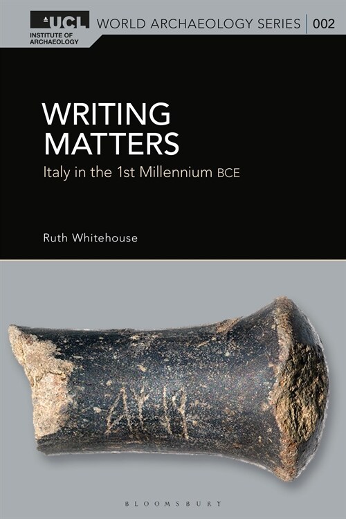 Writing Matters : Italy in the First Millennium BCE (Hardcover)