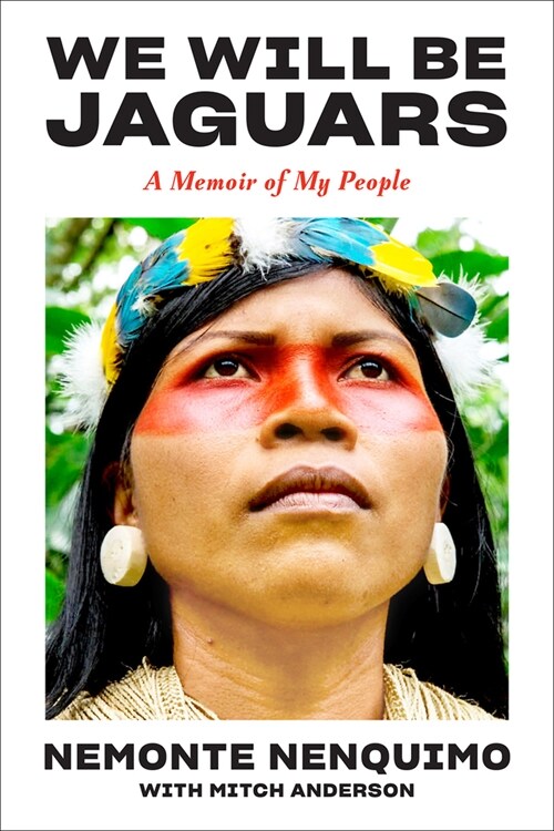 We Will Be Jaguars: A Memoir of My People (Hardcover)