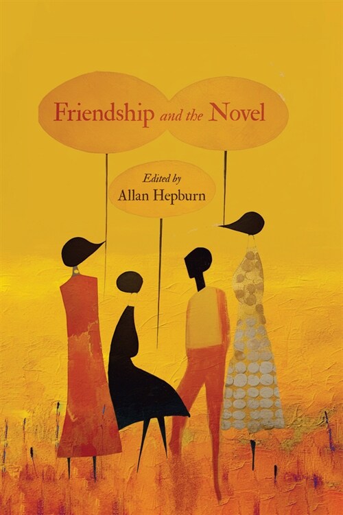 Friendship and the Novel (Hardcover)