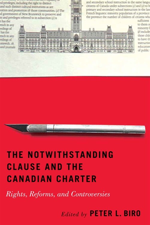 The Notwithstanding Clause and the Canadian Charter: Rights, Reforms, and Controversies (Hardcover)