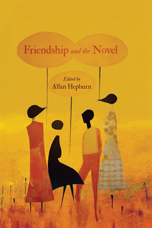 Friendship and the Novel (Paperback)