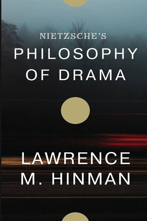 Nietzsches philosophy of drama (Paperback)