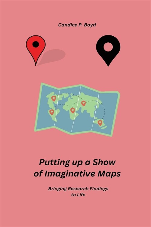 Putting up a Show of Imaginative Maps (Paperback)