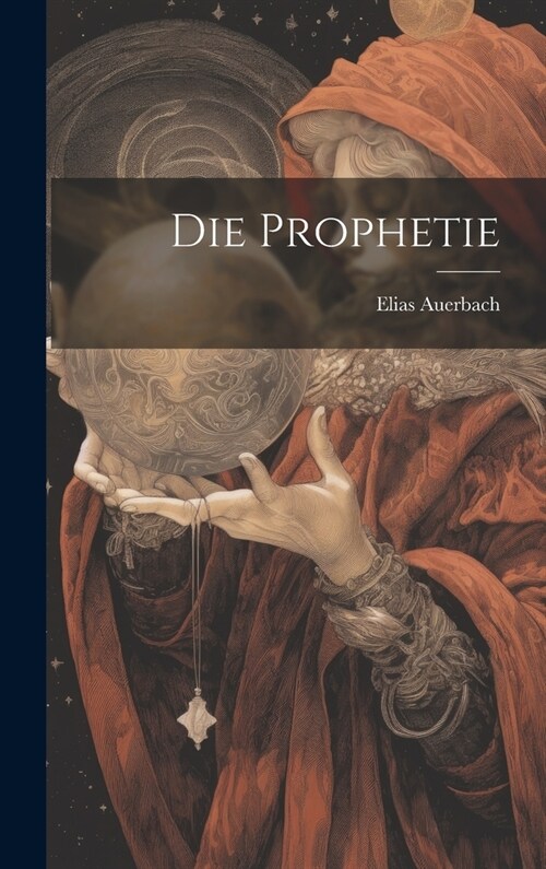 Die Prophetie (Hardcover)