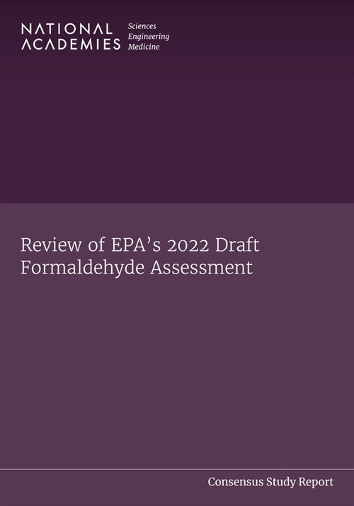 Review of Epas 2022 Draft Formaldehyde Assessment (Paperback)