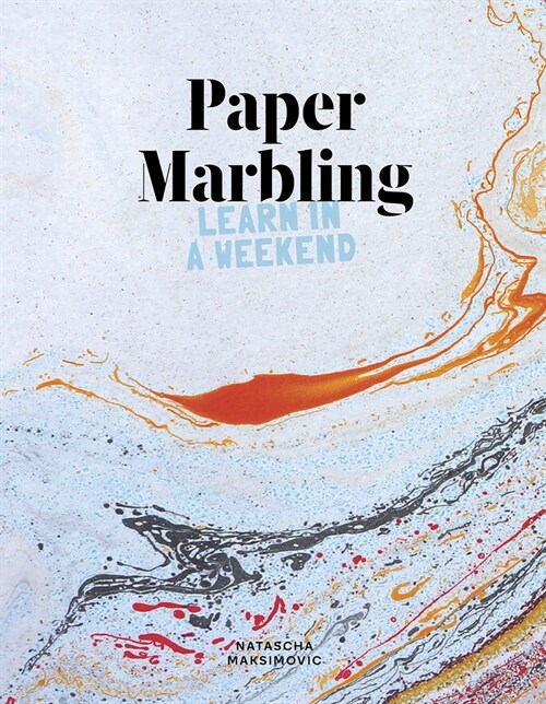 Paper Marbling : Learn in a Weekend (Paperback)