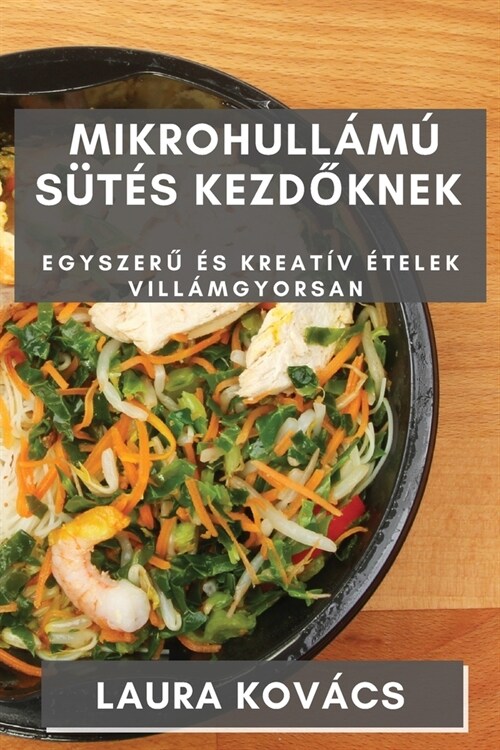 Mikrohull??S?? kezdőknek: Egyszerű ? Kreat? ?elek Vill?gyorsan (Paperback)