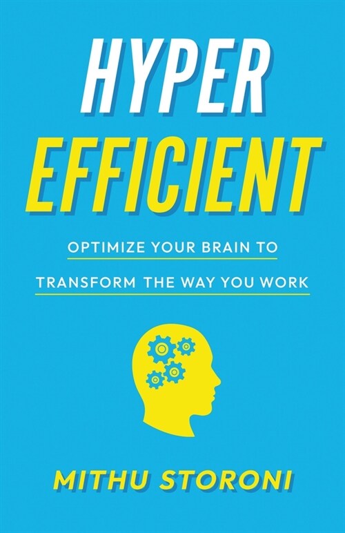 Hyperefficient: Optimize Your Brain to Transform the Way You Work (Hardcover)