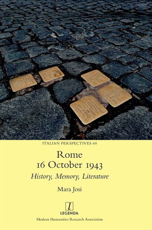 Rome, 16 October 1943: History, Memory, Literature (Hardcover)