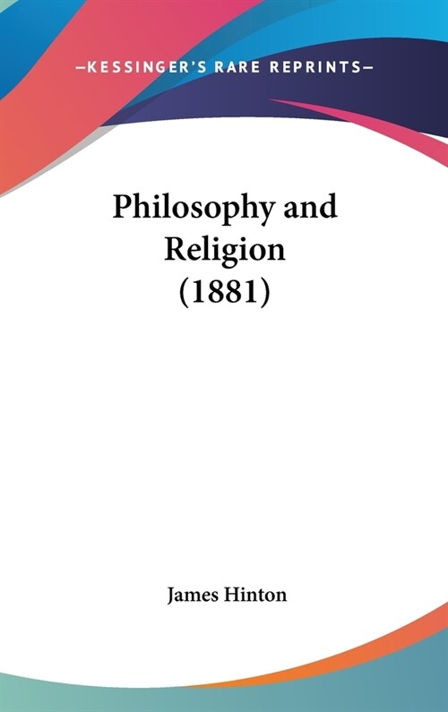 Philosophy and Religion (1881) (Hardcover)
