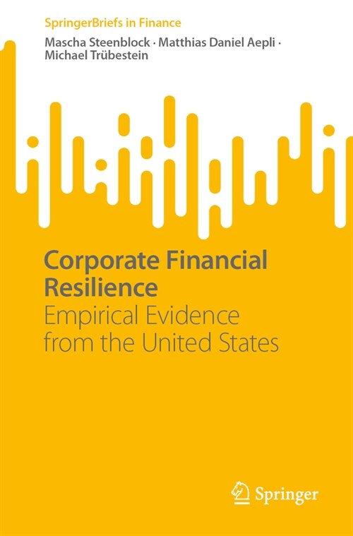 Corporate Financial Resilience: Empirical Evidence from the United States (Paperback, 2023)