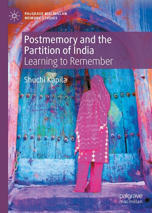 Postmemory and the Partition of India: Learning to Remember (Hardcover, 2024)
